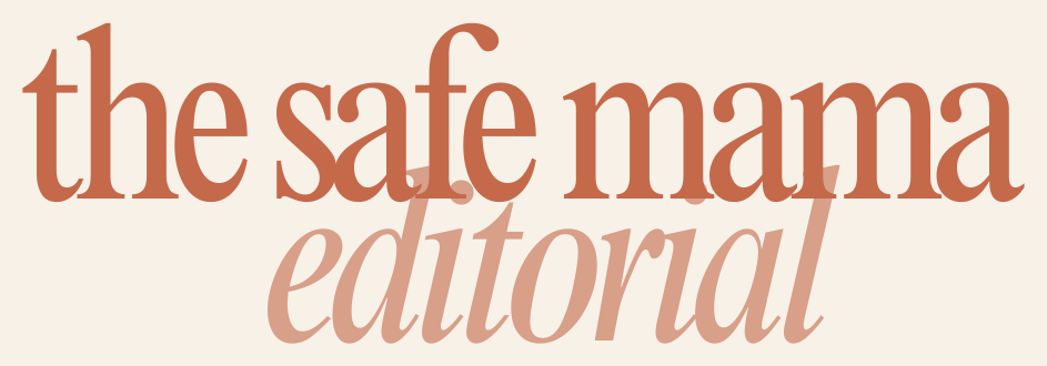 The Safe Mama Editorial